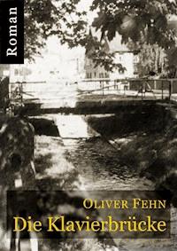 Die Klavierbrücke - Oliver Fehn - ebook