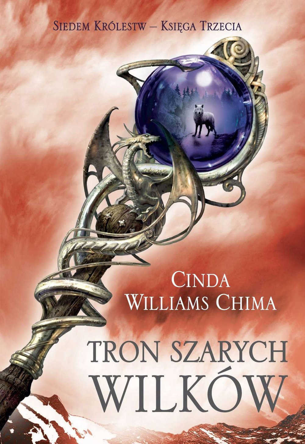 Tron Szarych Wilków. Cykl Siedem Królestw. Księga 3 - Cinda Williams Chima - książka