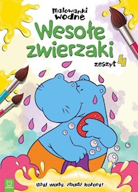 Malowanki wodne  Wesołe zwierzaki 4 -  - książka