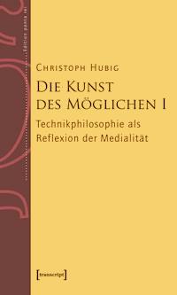Die Kunst des Möglichen I - Christoph Hubig - ebook