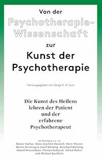 Von der Psychotherapie-Wissenschaft zur Kunst der Psychotherapie -  - ebook