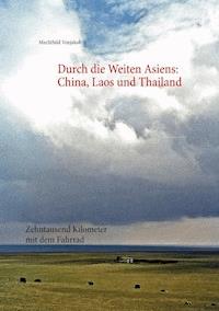 Durch die Weiten Asiens - Mechthild Venjakob - ebook