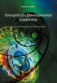 Energetically Developmental Leadership - Alexander Lundberg - ebook