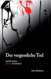 Der vergessliche Tod - Peter Burkhard - ebook