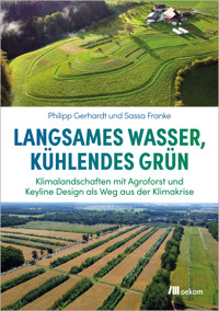 Langsames Wasser, kühlendes Grün - Philipp Gerhardt - ebook