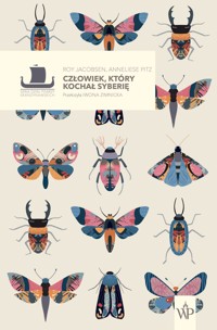 Człowiek, który kochał Syberię - Jacobsen Roy, Anneliese Pitz - ebook + audiobook