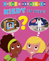 Świat w obrazkach Kiedy to było? - Bouet Marie-L, Beaumont Emilie - książka