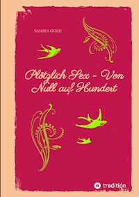 Plötzlich Sex - Von Null auf Hundert - Samira Gold - ebook