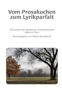 Vom Prosakuchen zum Lyrikparfait -  - ebook