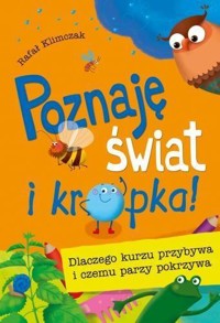Poznaję świat i kropka! Dlaczego kurzu przybywa - Rafał Klimczak - książka