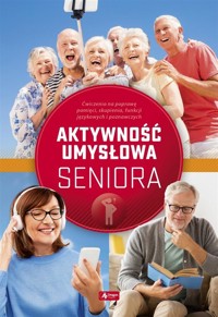 Aktywność umysłowa seniora - Dawid Radamski, Katarzyna Jędrasiak, Roman Cieśla - książka