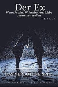 Der Ex - Markus Teschner - ebook