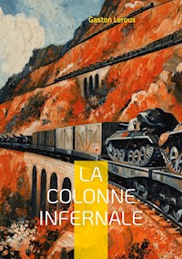 La colonne infernale - Gaston Leroux - ebook