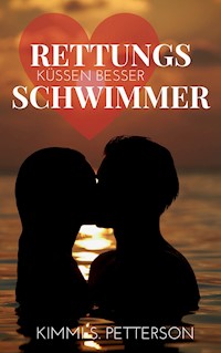 Rettungsschwimmer küssen besser - Kimmi S. Petterson - ebook