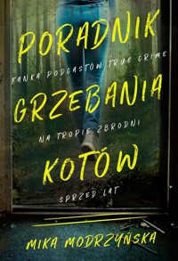 Poradnik grzebania kotów - Modrzyńska Mika - ebook + książka