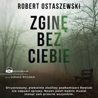 Zginę bez ciebie - Robert Ostaszewski - ebook + audiobook + książka