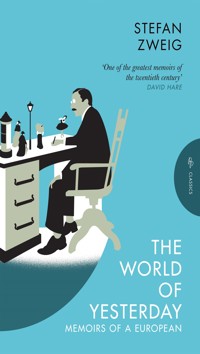 The World of Yesterday - Stefan Zweig - ebook
