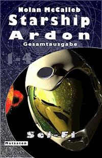 Starship Ardon - Gesamtausgabe - Nolan McCalleb - ebook