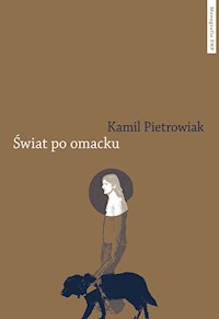 Świat po omacku - Pietrowiak Kamil - książka