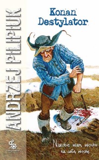 Konan Destylator - Andrzej Pilipiuk - ebook + audiobook + książka
