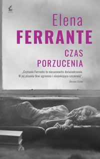 Czas porzucenia - Elena Ferrante - ebook + audiobook + książka