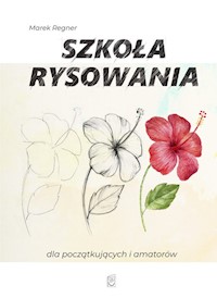 Szkoła rysowania dla początkujących i amatorów - Regner Marek - książka