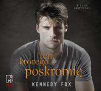 Ten, którego poskromię - Fox Kennedy - ebook + audiobook + książka