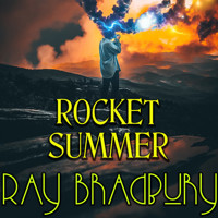 Rocket Summer - Ray Bradbury - audiobook
