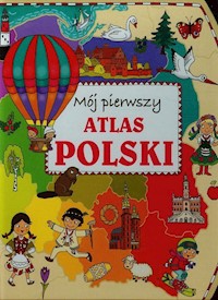 Mój pierwszy atlas Polski - Wiśniewska Anna - książka