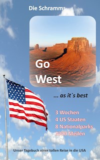 Go West ... as it's best - die Schramms Detlef & Kerstin - ebook