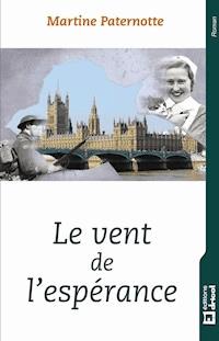 Le vent de l'espérance - Martine Paternotte - ebook