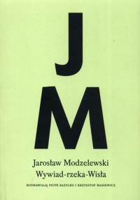 Wywiad-rzeka-Wisła - Modzelewski Jarosław - książka