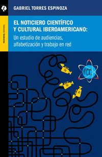 El Noticiero Científico y Cultural Iberoamericano - Gabriel Torres Espinoza - ebook