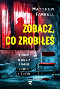 Zobacz, co zrobiłeś - Farrell Matthew - książka