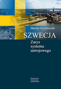 Szwecja Zarys systemu ustrojowego - Grzybowski Marian - książka