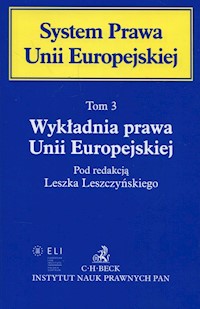 System Prawa Unii Europejskiej Tom 3 Wykładnia prawa Unii Europejskiej -  - książka