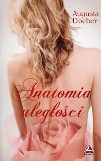 Anatomia uległości - Docher Augusta - książka