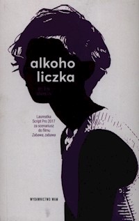 Alkoholiczka - Mika Dunin - ebook + książka