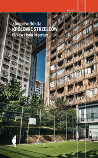 Królowie strzelców - Zbigniew Rokita - ebook + książka