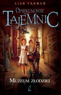 Muzeum złodziei - Lian Tanner - ebook