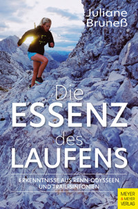 Die Essenz des Laufens - Juliane Bruneß - ebook