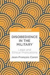 Disobedience in the Military - Jean-François Caron - ebook