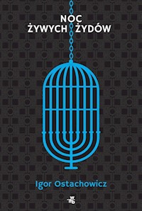 Noc żywych Żydów - Igor Ostachowicz - książka