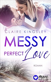 Messy perfect Love - Claire Kingsley - ebook