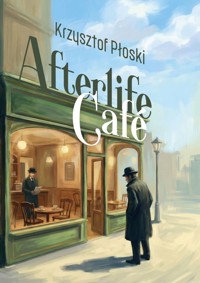 Afterlife Café - Krzysztof Płoski - ebook + książka