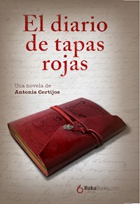 El diario de tapas rojas - Antonia Cortijos - ebook
