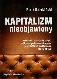Kapitalizm nieobjawiony - Piotr Dardziński - książka