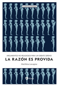 La razón es provida - Matthieu Lavagna - ebook