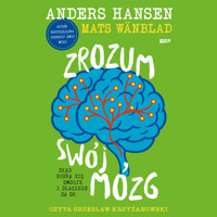 Zrozum swój mózg. Skąd biorą się emocje i dlaczego są OK - Andres Hansen, Mats Wänblad - audiobook