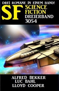 Science Fiction Dreierband 3054 - Alfred Bekker - ebook